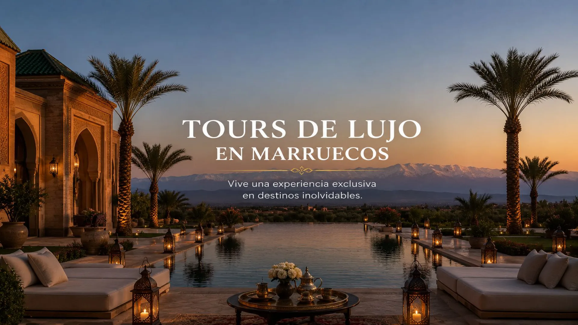 Tours De Lujo En Marruecos Tours De Lujo En Marruecos